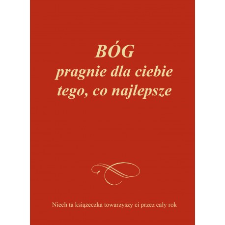 Bóg pragnie dla Ciebie tego, co najlepsze