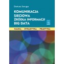 Komunikacja sieciowa Źródła informacji Big Data