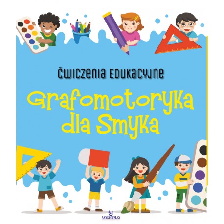 Ćwiczenia edukacyjne Grafomotoryka dla smyka