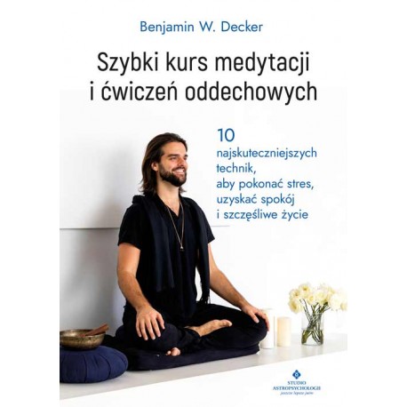 Szybki kurs medytacji i ćwiczeń oddechowych