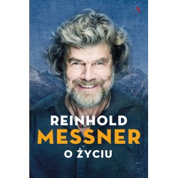 Reinhold Messner O życiu