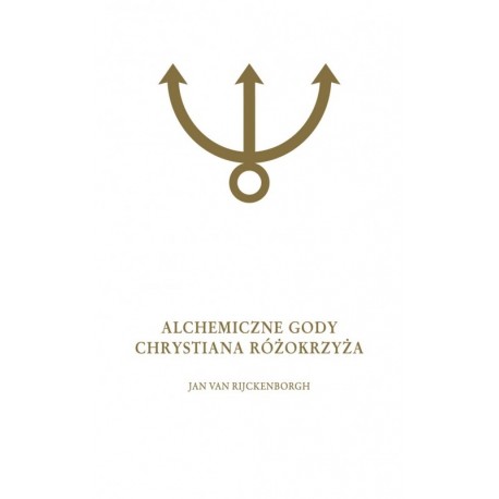 Alchemiczne Gody Chrystiana Różokrzyża Tom 2