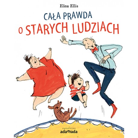 Cała prawda o starych ludziach