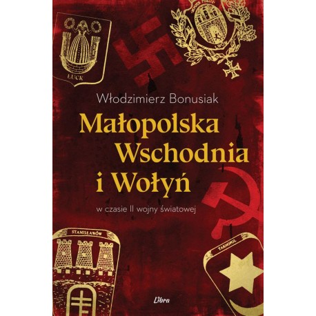 Małopolska Wschodnia i Wołyń