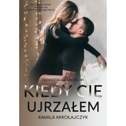 Kiedy cię ujrzałem