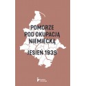 Pomorze pod okupacją niemiecką. Jesień 1939