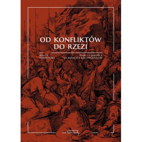 Od konfliktów do rzezi