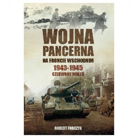 Wojna pancerna na Froncie Wschodnim 1943-1945