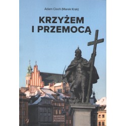 Krzyżem i przemocą