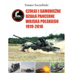 Czołgi i samobieżne działa pancerne Wojska Polskiego 1919–2016