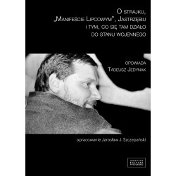 O strajku Manifeście Lipcowym Jastrzębiu i tym co się tam działo do stanu wojennego