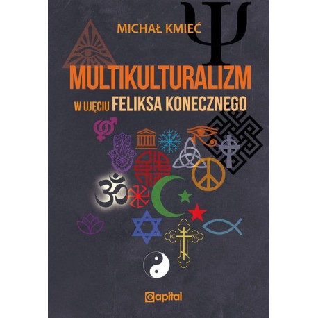 Multikulturalizm w ujęciu Feliksa Konecznego