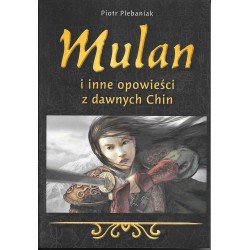 Mulan i inne opowieści z dawnych Chin