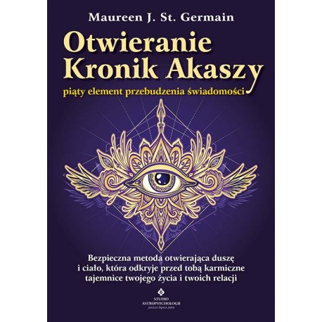 Otwieranie Kronik Akaszy Piąty element przebudzenia świadomości Maureen J ST Germain motyleksiązkowe.pl