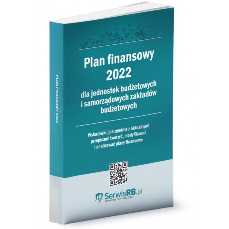 Plan finansowy 2022 dla jednostek budżetowych i samorządowych zakładów budżetowych