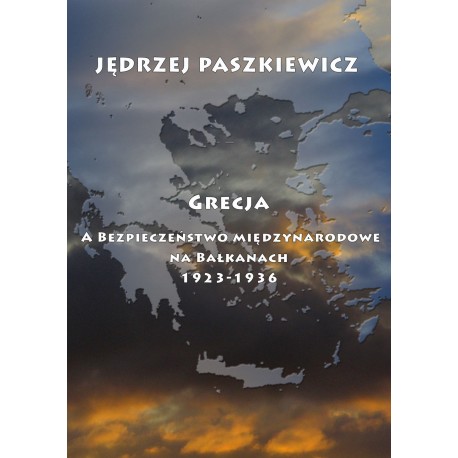 Grecja a bezpieczeństwo międzynarodowe na Bałkanach 1923-1936