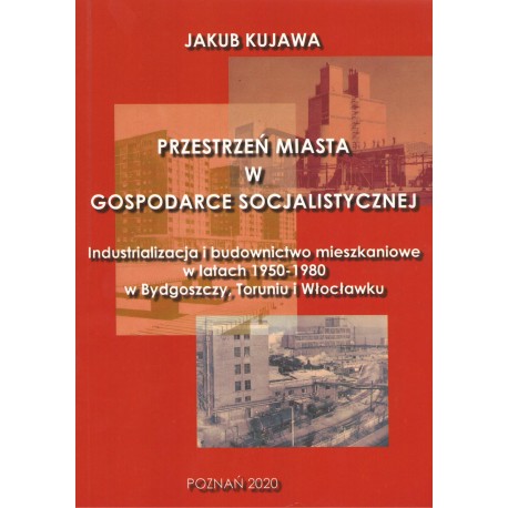 Przestrzeń miasta w gospodarce socjalistycznej