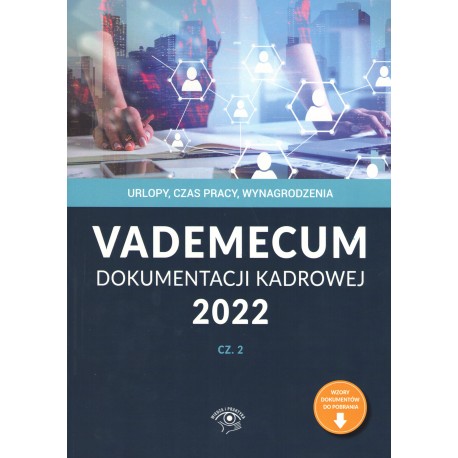 Vademecum dokumentacji kadrowej Część 2 2022