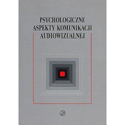 Psychologiczne aspekty komunikacji audiowizualnej