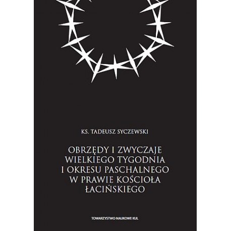 Obrzędy i zwyczaje Wielkiego Tygodnia i okresu paschalnego w prawie Kościoła łacińskiego