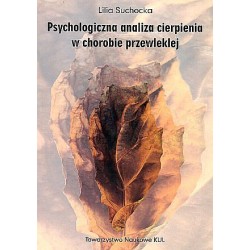 Psychologiczna analiza cierpienia w chorobie przewlekłej