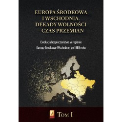 Europa Środkowa i Wschodnia Dekady wolności czas przemian