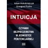 Intuicja Czynnik bezpieczeństwa w jednostce penitencjarnej