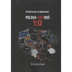 Polska KatoRuś 1:0 Przemysław Lis-Markiewicz - motyleksiazkowe.pl