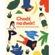 Chodź na dwór Praktyczne ćwiczenia z przyrody Kropka - motyleksiazkowe.pl