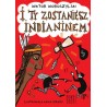 I ty zostaniesz Indianinem
