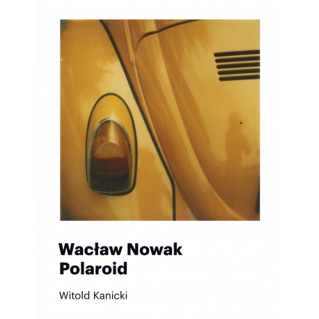 Wacław Nowak Polaroid Witold Kanicki motyleksiazkowe.pl