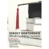 Szkoły Doktorskie Aktualne problemy i wyzwania