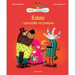 Edzio i porządki na polanie Astrid Desbordes okładka motyleksiazkowe.pl