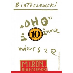 Utwory zebrane 10 OHO i inne wiersze Białoszewski Miron motyleksiazkowe.pl