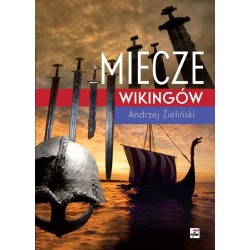 Miecze wikingów Andrzej Zieliński motyleksiazkowe.pl
