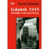 Gdańsk 1945 Kronika wojennej burzy