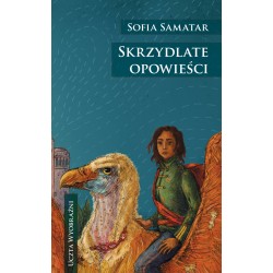 Skrzydlate opowieści Sofia Samatar motyleksiazkowe.pl