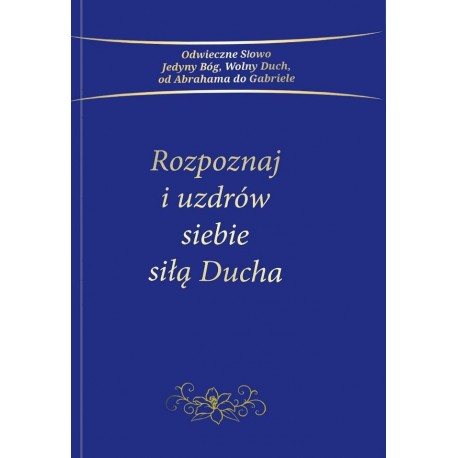 Rozpoznaj i uzdrów siebie siłą Ducha Gabriele motyleksiazkowe.pl