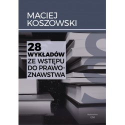 28 wykładów ze wstępu do prawoznawstwa Maciej Koszowski motyleksiazkowe.pl