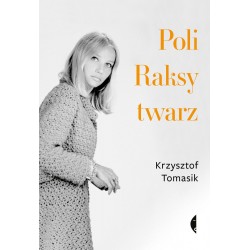 Poli Raksy twarz Krzysztof Tomasik motyleksiazkowe.pl