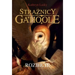 Strażnicy GaHoole 5 Rozbicie Kathryn Lasky motyleksiazkowe.pl