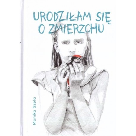 Urodziłam się o zmierzchu Monika Szela motyleksiazkowe.pl