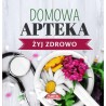 Domowa apteka Żyj zdrowo