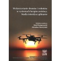 Wykorzystanie dronów i robotów w systemach bezpieczeństwa