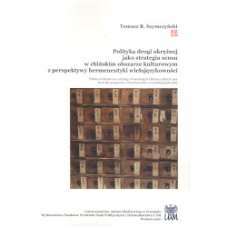 Polityka drogi okrężnej jako strategia sensu w chińskim obszarze kulturowym motyleksiazkowe.pl