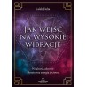 Jak wejść na wysokie wibracje