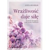 Wrażliwość daje siłę