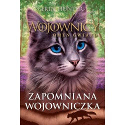 Wojownicy Omen Gwiazd Zapomniana Wojowniczka Erin Hunter motyleksiazkowe.pl