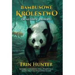 Bambusowe Królestwo Tom 1 Ocaleni z potopu Erin Hunter motyleksiazkowe.pl