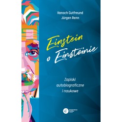Einstein o Einsteinie Hanoch Gutfreund Jürgen Renn motyleksiazkowe.pl